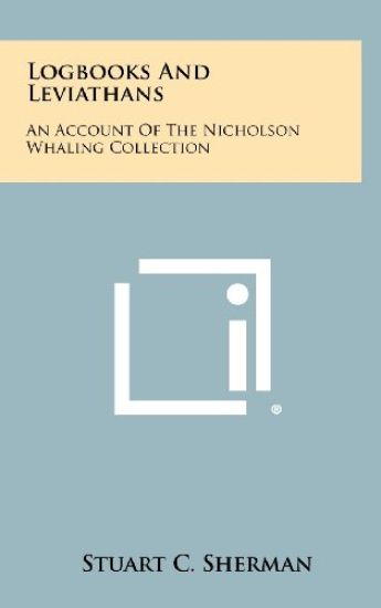Logbooks and Leviathans: An Account of the Nicholson Whaling Collection
