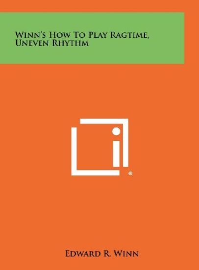 Winn's How to Play Ragtime, Uneven Rhythm