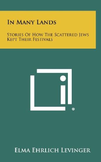 In Many Lands: Stories of How the Scattered Jews Kept Their Festivals
