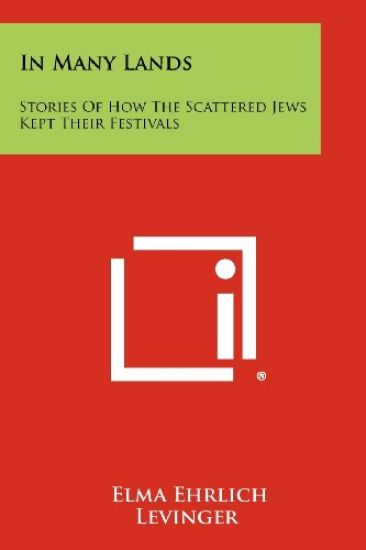 In Many Lands: Stories of How the Scattered Jews Kept Their Festivals