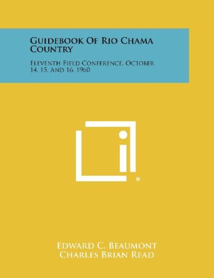 Guidebook of Rio Chama Country: Eleventh Field Conference, October 14, 15, and 16, 1960