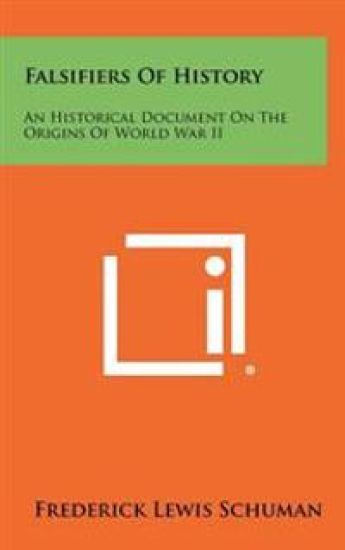 Falsifiers of History: An Historical Document on the Origins of World War II