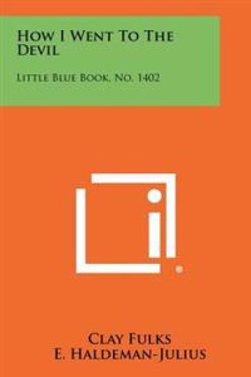 How I Went to the Devil: Little Blue Book, No. 1402
