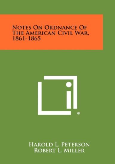 Notes on Ordnance of the American Civil War, 1861-1865