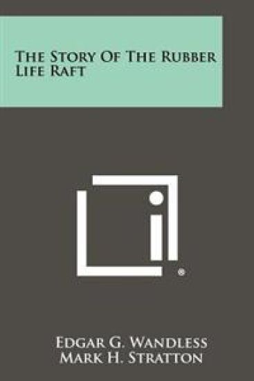 The Story of the Rubber Life Raft