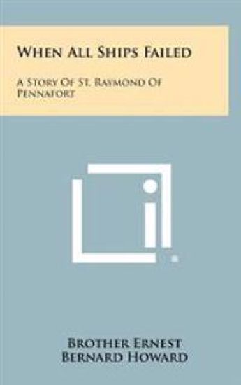 When All Ships Failed: A Story of St. Raymond of Pennafort