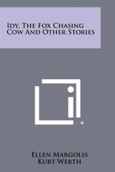 Idy, the Fox Chasing Cow and Other Stories