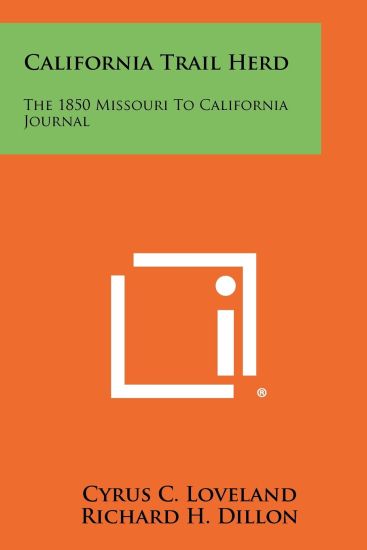 California Trail Herd: The 1850 Missouri to California Journal