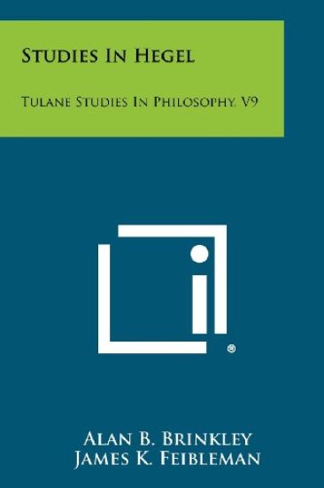 Studies in Hegel: Tulane Studies in Philosophy, V9
