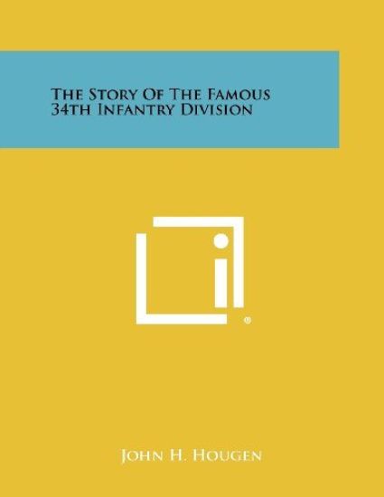 The Story of the Famous 34th Infantry Division