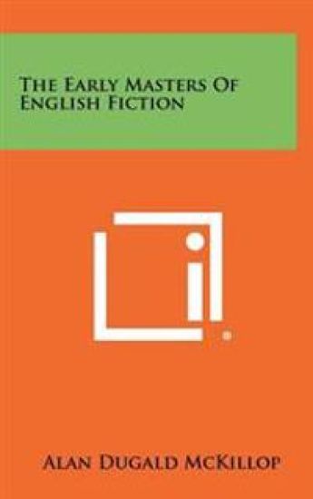 The Early Masters of English Fiction