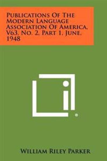 Publications of the Modern Language Association of America, V63, No. 2, Part 1, June, 1948