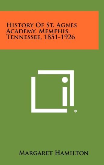 History of St. Agnes Academy, Memphis, Tennessee, 1851-1926