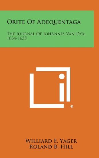 Orite of Adequentaga: The Journal of Johannes Van Dyk, 1634-1635
