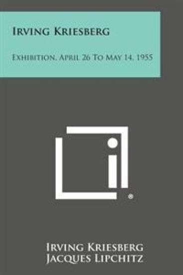 Irving Kriesberg: Exhibition, April 26 to May 14, 1955