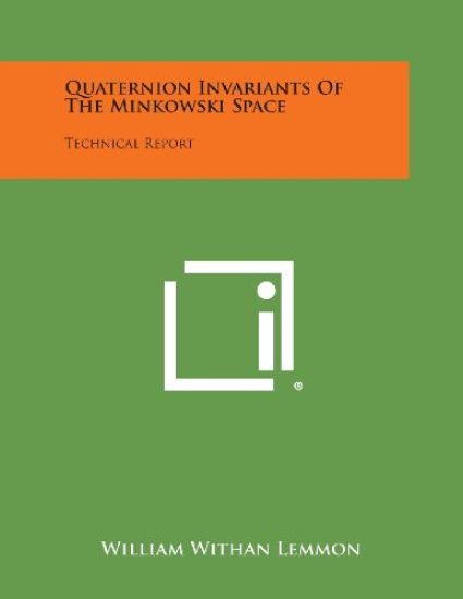Quaternion Invariants of the Minkowski Space: Technical Report