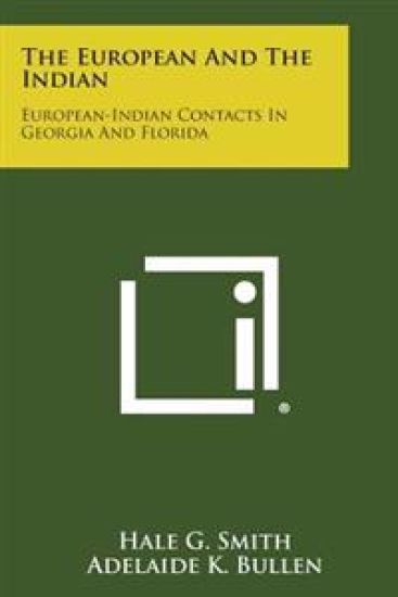 The European and the Indian: European-Indian Contacts in Georgia and Florida