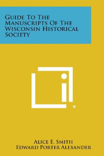 Guide to the Manuscripts of the Wisconsin Historical Society