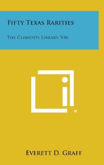 Fifty Texas Rarities: The Clements Library, V46