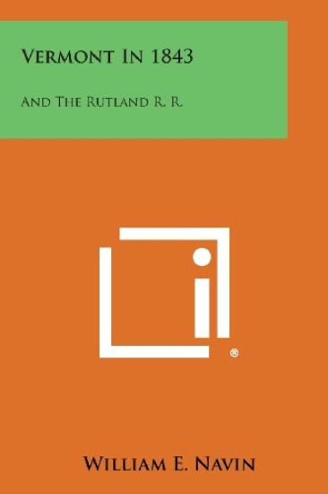 Vermont in 1843: And the Rutland R. R.