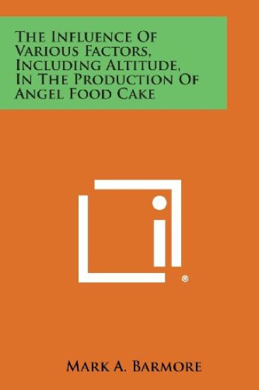 The Influence of Various Factors, Including Altitude, in the Production of Angel Food Cake