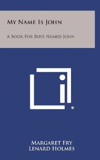 My Name Is John: A Book for Boys Named John