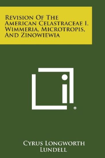 Revision of the American Celastraceae I. Wimmeria, Microtropis, and Zinowiewia