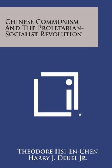 Chinese Communism and the Proletarian-Socialist Revolution
