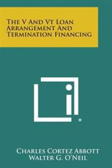 The V and VT Loan Arrangement and Termination Financing