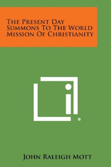 The Present Day Summons to the World Mission of Christianity