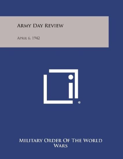 Army Day Review: April 6, 1942