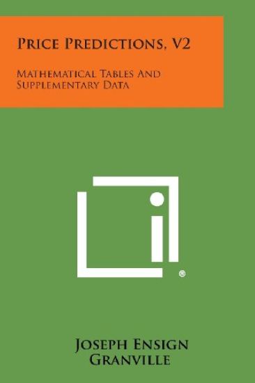 Price Predictions, V2: Mathematical Tables and Supplementary Data
