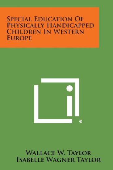 Special Education of Physically Handicapped Children in Western Europe