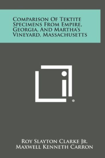 Comparison of Tektite Specimens from Empire, Georgia, and Martha's Vineyard, Massachusetts