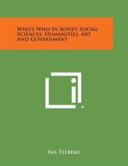Who's Who in Soviet Social Sciences, Humanities, Art and Government