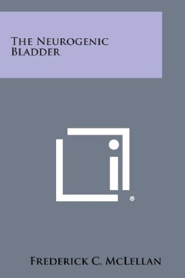 The Neurogenic Bladder
