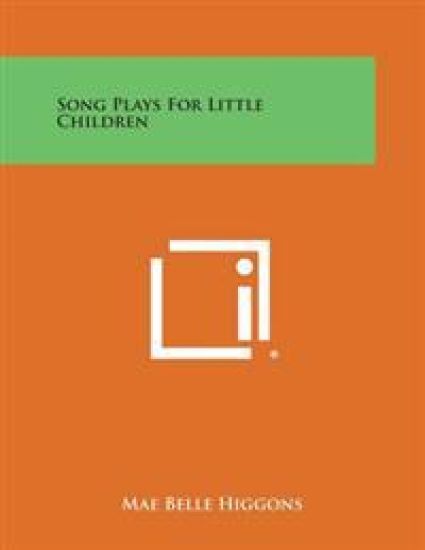Song Plays for Little Children