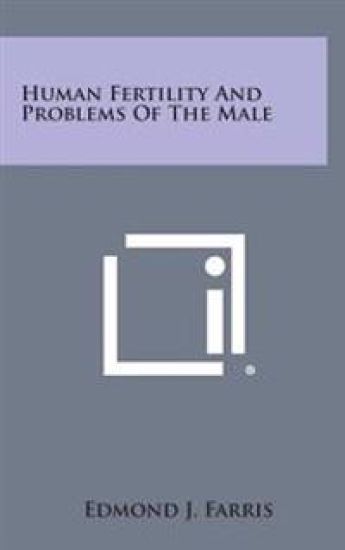 Human Fertility and Problems of the Male