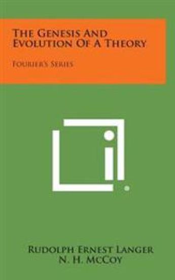 The Genesis and Evolution of a Theory: Fourier's Series