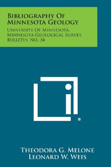 Bibliography of Minnesota Geology: University of Minnesota, Minnesota Geological Survey, Bulletin No. 34