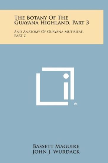 The Botany of the Guayana Highland, Part 3: And Anatomy of Guayana Mutisieae, Part 2