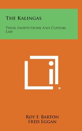The Kalingas: Their Institutions and Custom Law