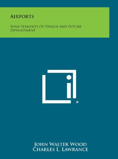 Airports: Some Elements of Design and Future Development