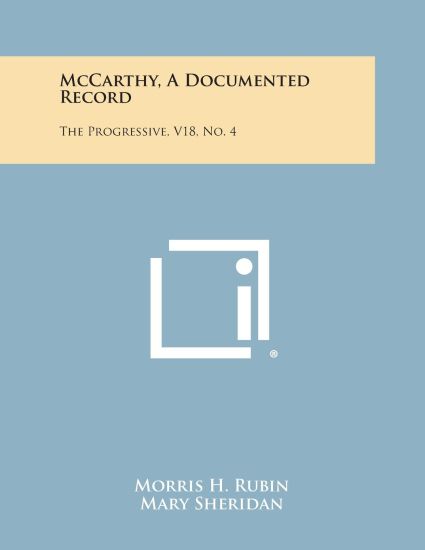 McCarthy, a Documented Record: The Progressive, V18, No. 4