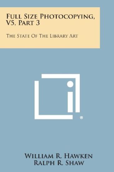 Full Size Photocopying, V5, Part 3: The State of the Library Art