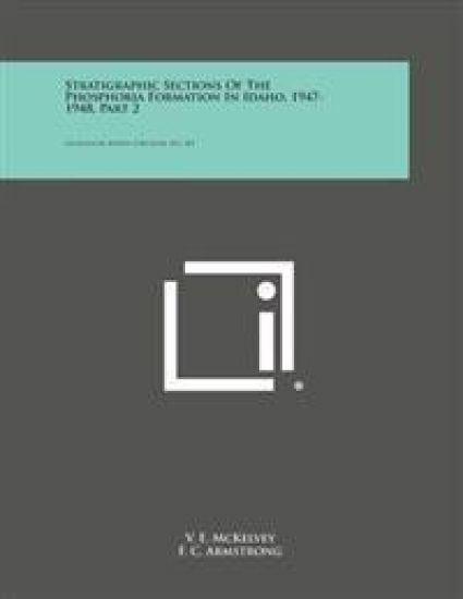 Stratigraphic Sections of the Phosphoria Formation in Idaho, 1947-1948, Part 2: Geological Survey Circular, No. 301