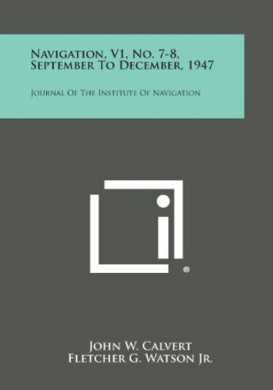 Navigation, V1, No. 7-8, September to December, 1947: Journal of the Institute of Navigation