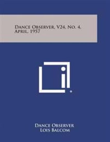 Dance Observer, V24, No. 4, April, 1957