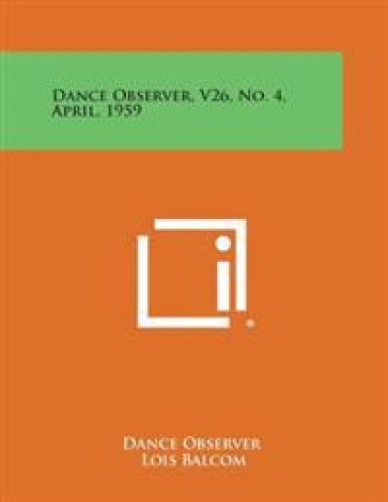 Dance Observer, V26, No. 4, April, 1959