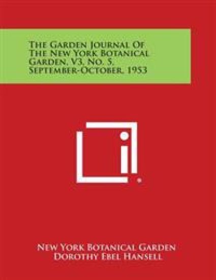 The Garden Journal of the New York Botanical Garden, V3, No. 5, September-October, 1953